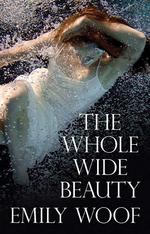 whole-wide-beauty-opt Book cover of The Whole Wide Beauty by Emily Woof